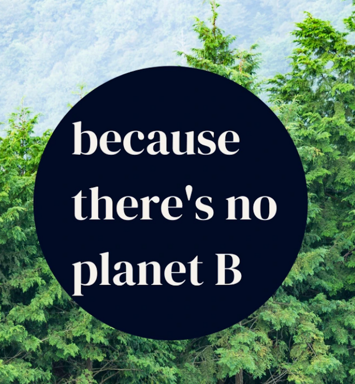 Because There's No Planet B